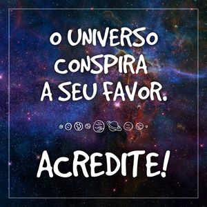 O UNIVERSO CONSPIRA