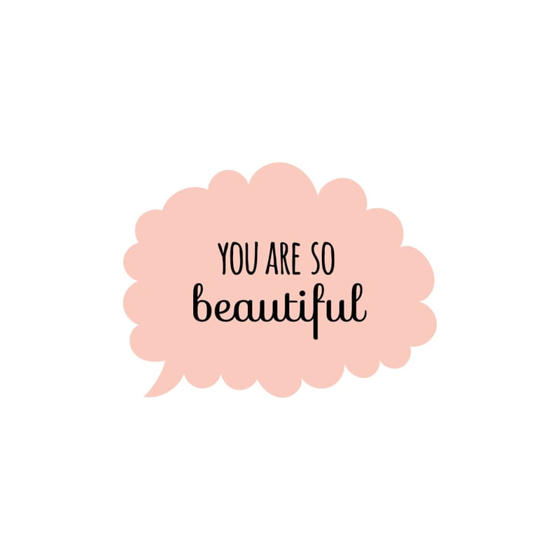 COLEÇÃO ELAS - YOU ARE SO BEAUTIFUL
