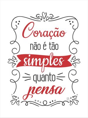CORAÇÃO NÃO É TÃO SIMPLES