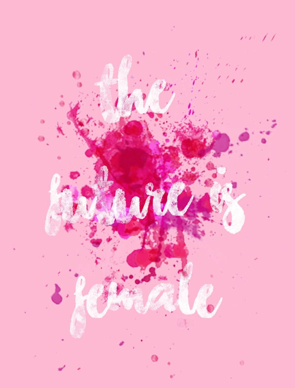 (THE FUTURE IS) FEMALE I