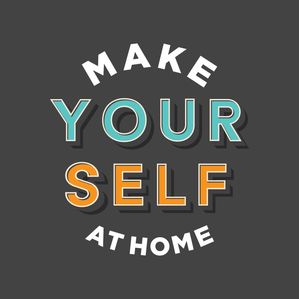 MAKE YOUR SELF