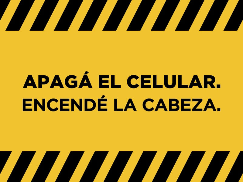 APAGÁ EL CELULAR