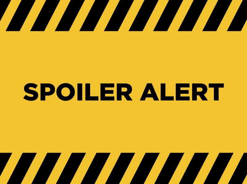 SPOILER ALERT
