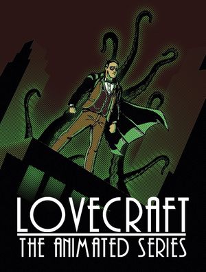 LOVECRAFT: THE ANIMATED SERIES