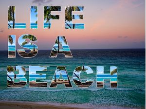 LIFE IS A BEACH 1