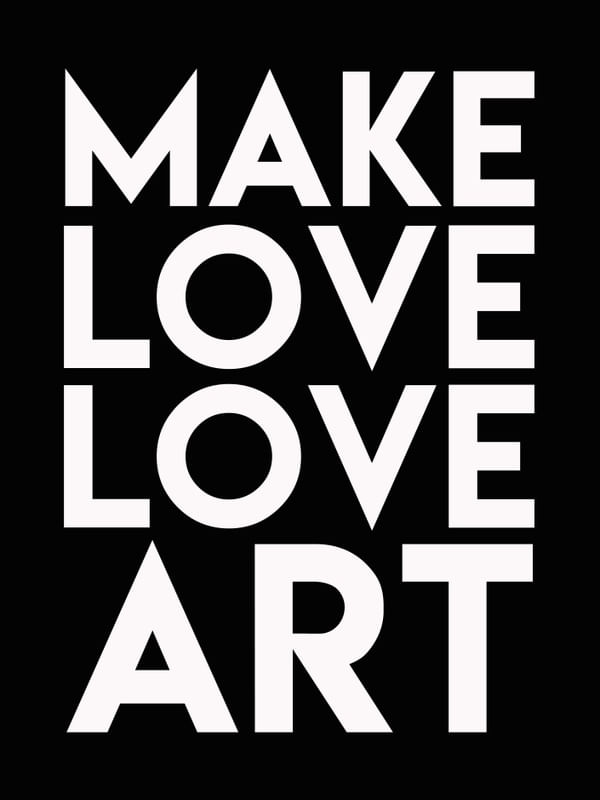 MAKE LOVE LOVE ART