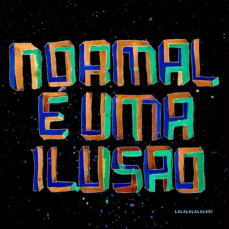 NORMAL É UMA ILUSÃO.02