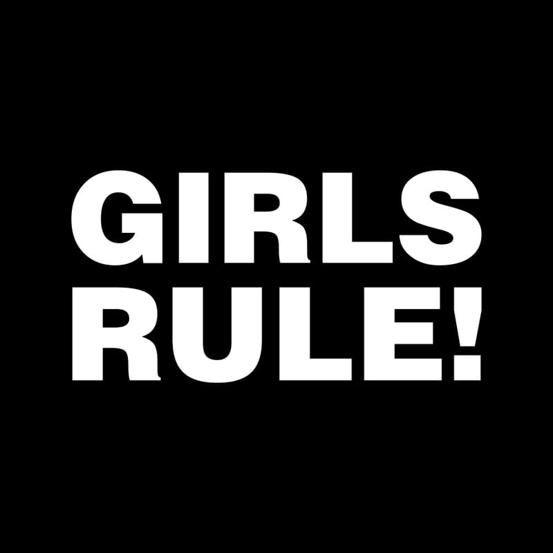 GIRLS RULE!