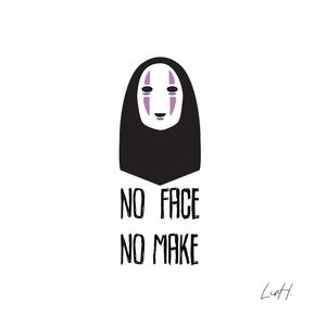 NO FACE NO MAKE