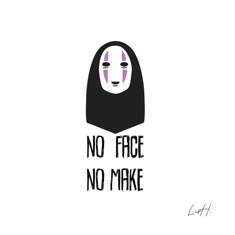 NO FACE NO MAKE