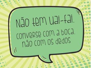NÃO TEM UAI-FAI
