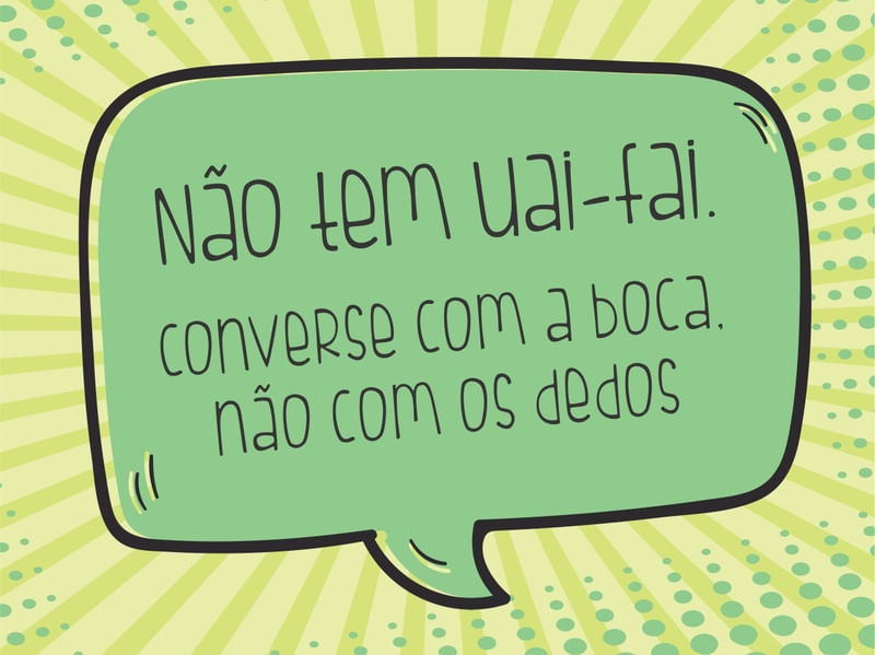 NÃO TEM UAI-FAI