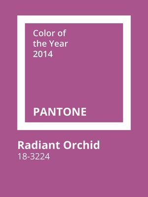 PANTONE 2014 - RADIANT ORCHID