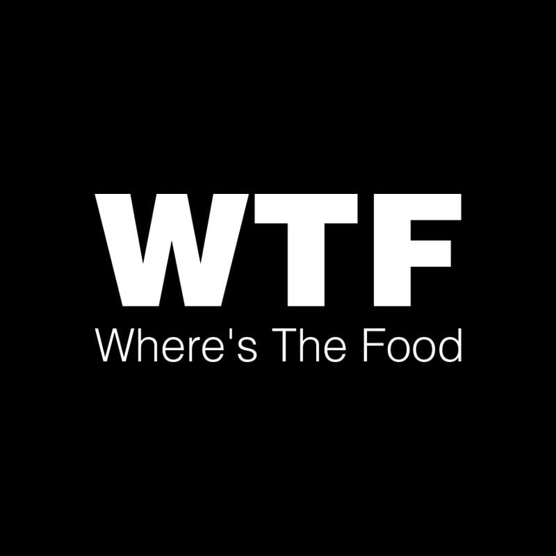 WTF WHERES THE FOOD
