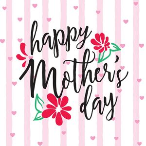 HAPPY MOTHER DAY