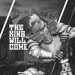 THE KING WILL COME