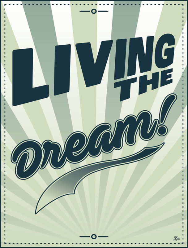 LIVING THE DREAM