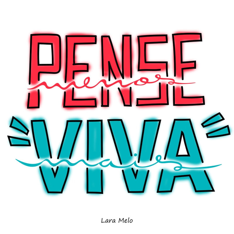 PENSE MENOS VIVA MAIS