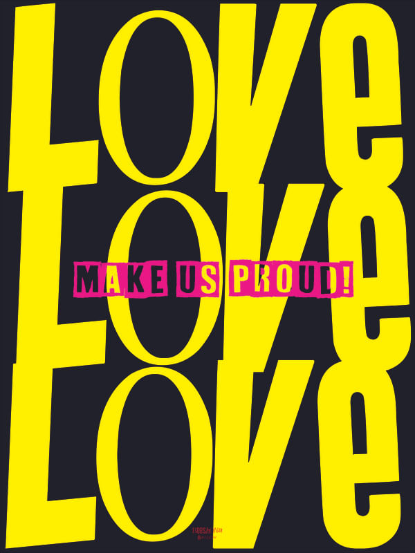 LOVE MAKE US PROUD