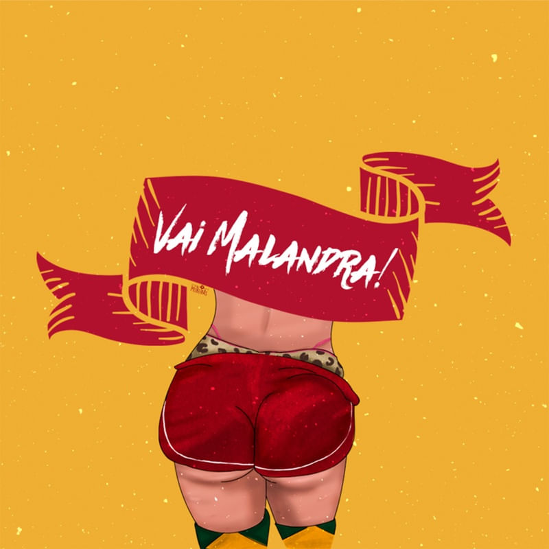 VAI MALANDRA
