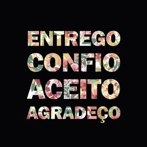 ENTREGO CONFIO ACEITO AGRADEÇO FUNDO PRETO