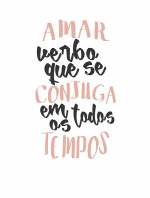 AMAR: VERBO DE TODOS OS TEMPOS
