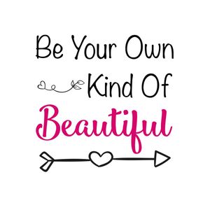 BE YOUR KIND OF BEAUTIFUL