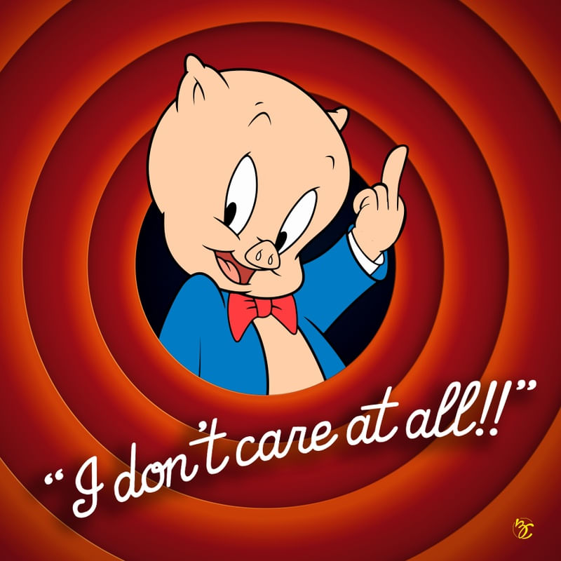 I DONT CARE AT ALL