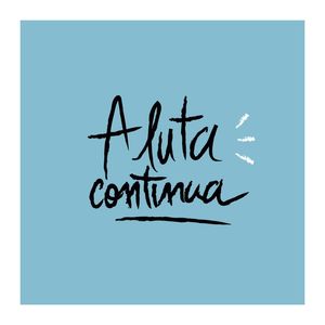 A LUTA CONTINUA