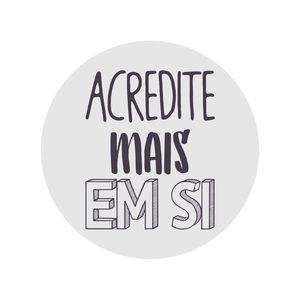 ACREDITE MAIS EM SI