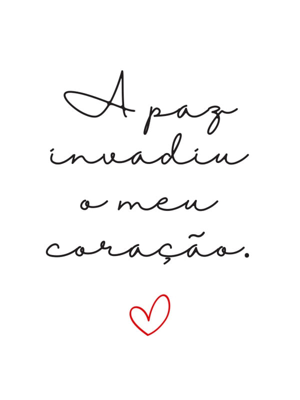A PAZ INVADIU O MEU CORAÇÃO