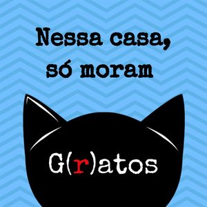 NESSA CASA , SÓ MORAM G(R)ATOS - QUADRADO AZUL