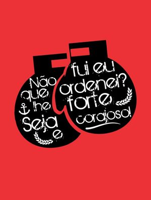 SÊ FORTE E CORAJOSO!