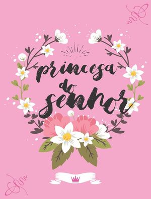 PRINCESA DO SENHOR!