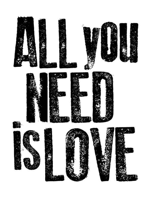 ALL YOU NEED IS LOVE (FRASE)