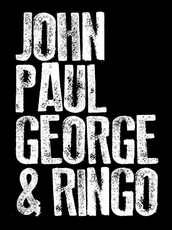 JOHN PAUL GEORGE RINGO
