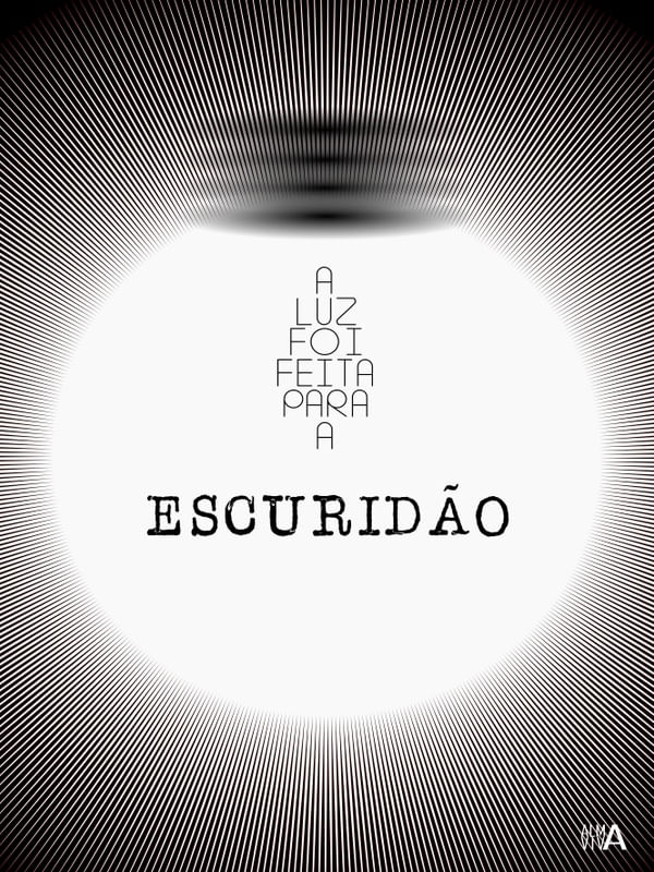 A LUZ FOI FEITA PARA A ESCURIDÃO