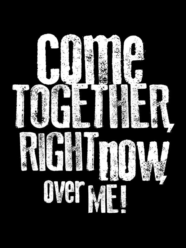 COME TOGETHER - FRASE
