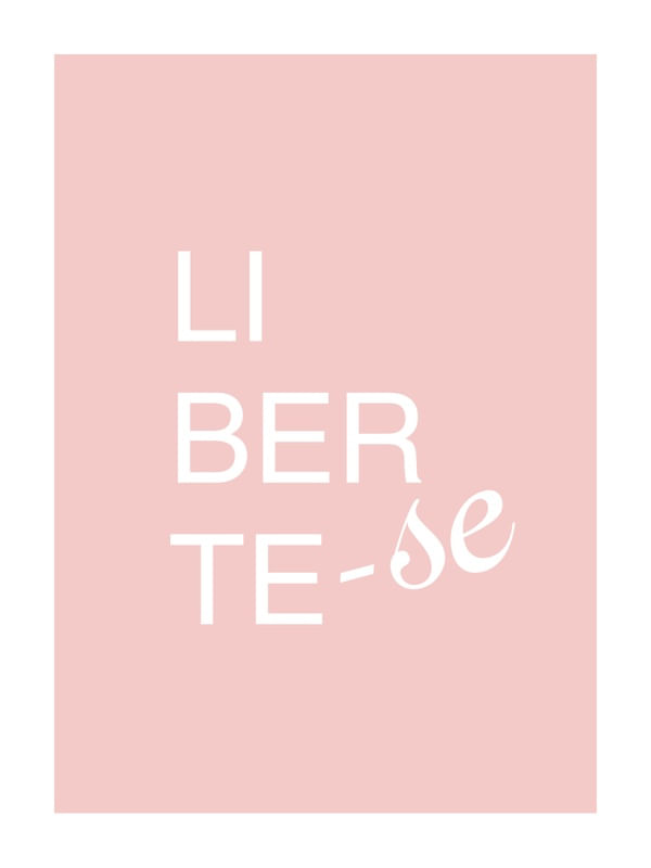 LIBERTE-SE, LIBERTE-SE!