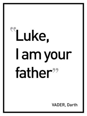 LUKE I AM YOUR FATHER
