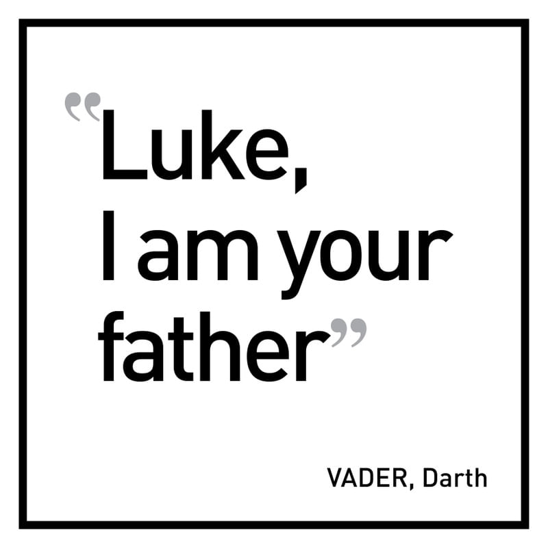 LUKE I AM YOUR FATHER - Q