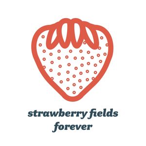 STRAWBERRY FIELDS FOREVER