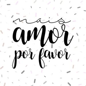 MAIS AMOR POR FAVOR II
