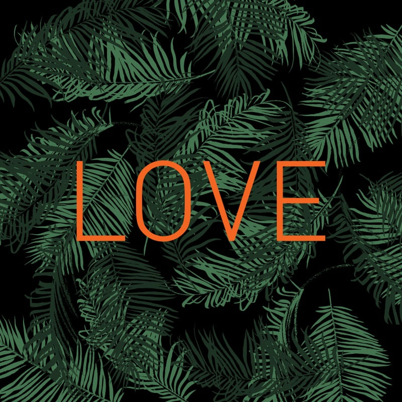 LOVE TROPICAL