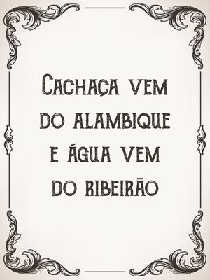 CACHAÇA E ÁGUA