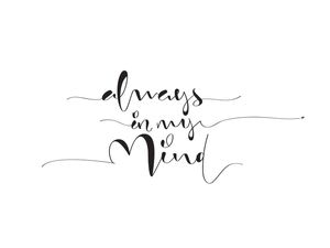 ALWAYS IN MY MIND