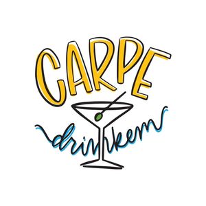 CARPE DRINKEM