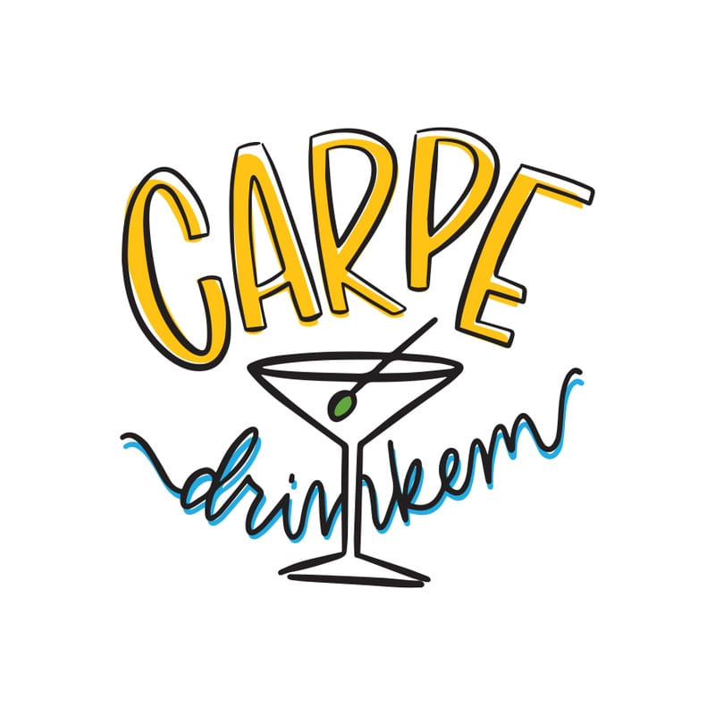 CARPE DRINKEM