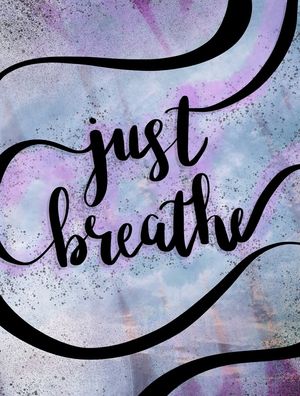 JUST BREATHE