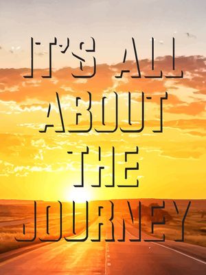 ITS ALL ABOUT THE JOURNEY DS